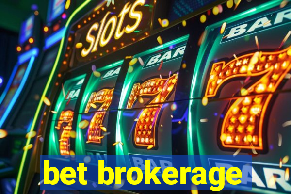 bet brokerage