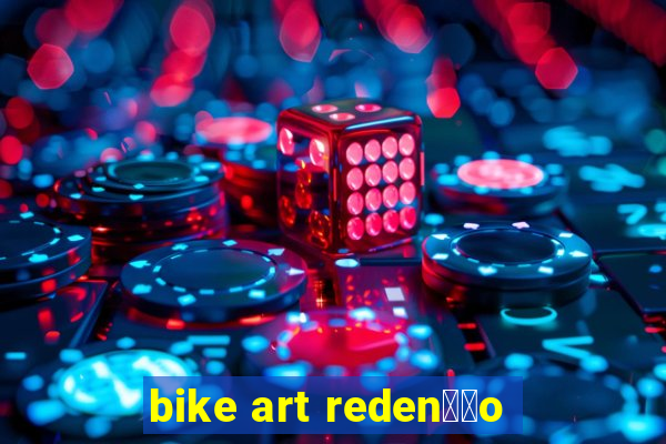 bike art reden莽茫o