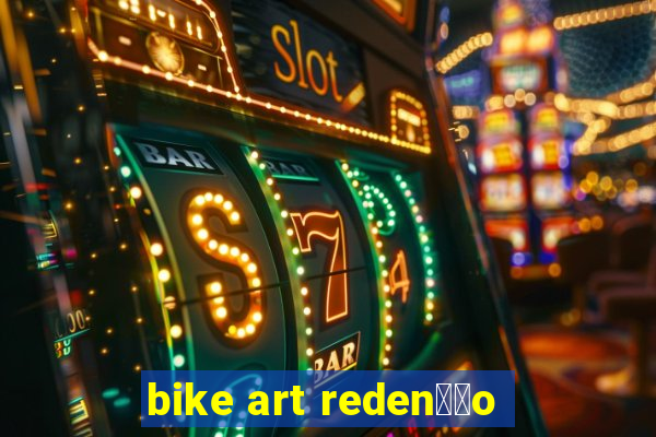 bike art reden莽茫o