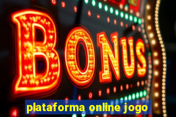 plataforma online jogo