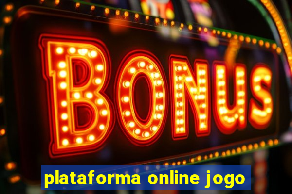 plataforma online jogo