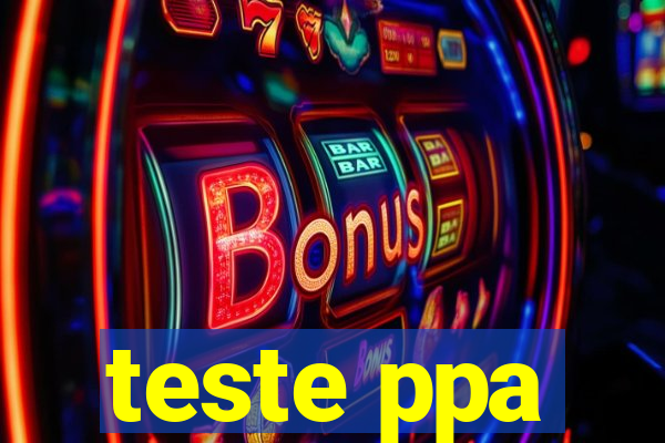 teste ppa