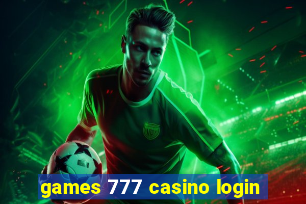 games 777 casino login