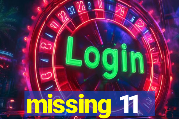 missing 11