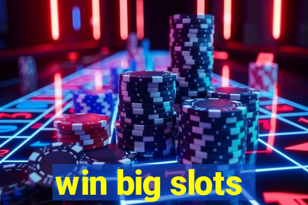 win big slots