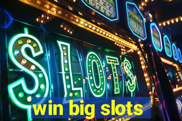 win big slots