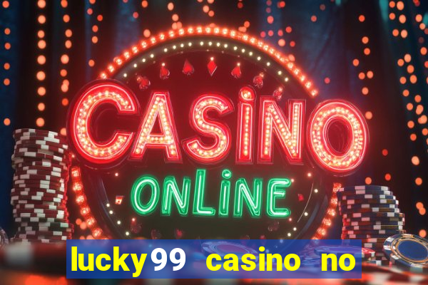 lucky99 casino no deposit bonus