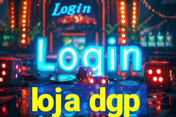 loja dgp