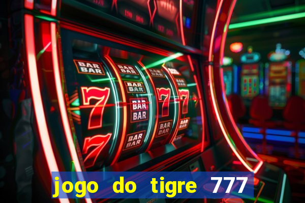 jogo do tigre 777 5 reais