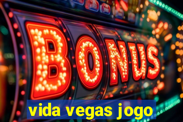 vida vegas jogo