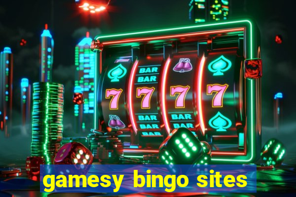 gamesy bingo sites