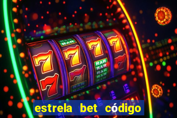 estrela bet código de afiliado