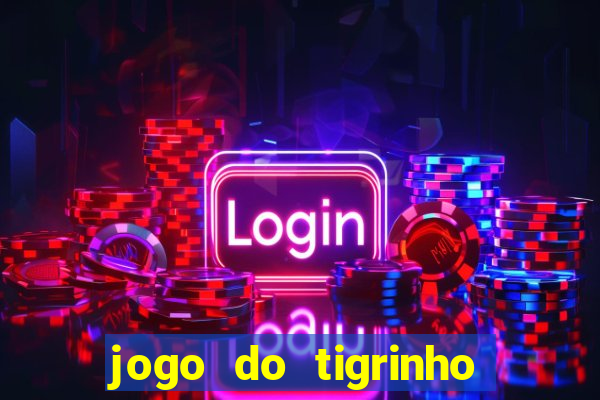 jogo do tigrinho rodadas grátis