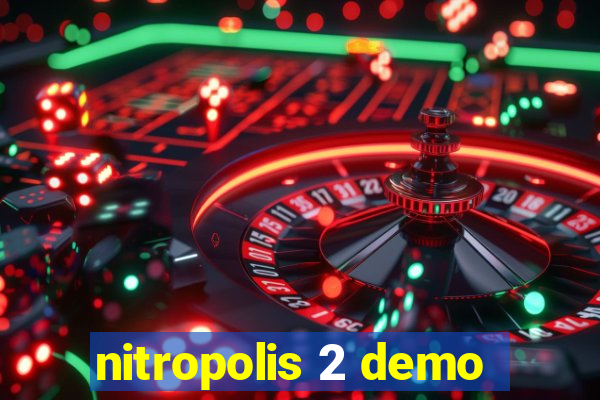 nitropolis 2 demo