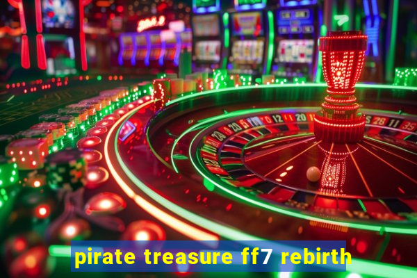 pirate treasure ff7 rebirth