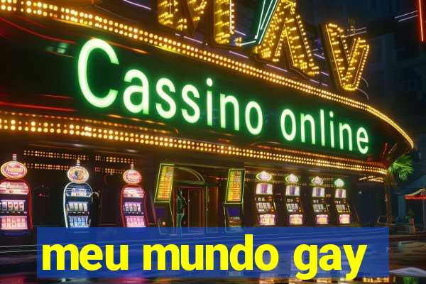 meu mundo gay