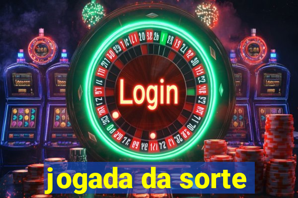 jogada da sorte