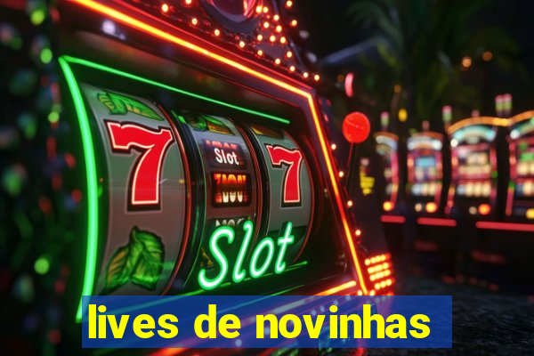 lives de novinhas