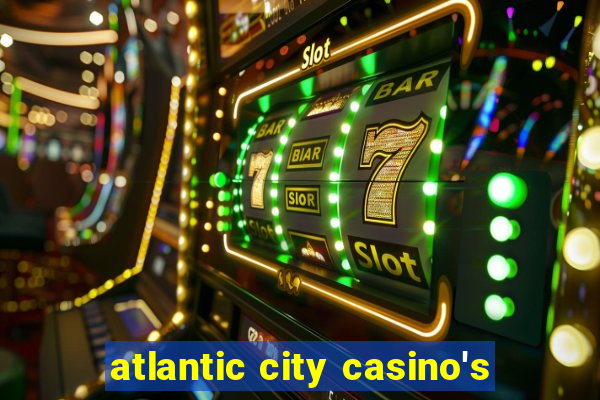 atlantic city casino's