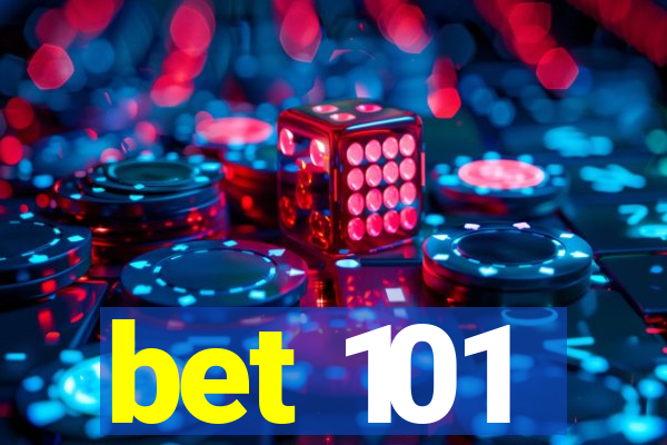 bet 101