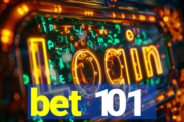 bet 101