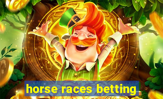 horse races betting