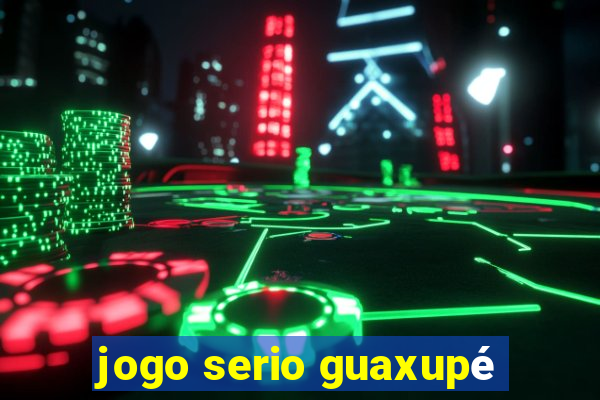 jogo serio guaxupé