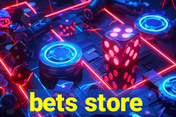 bets store