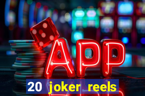 20 joker reels slot online