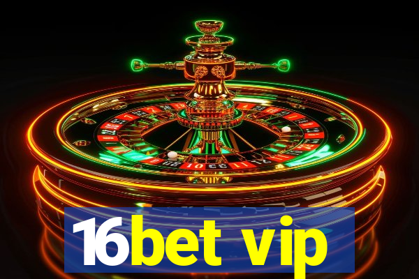 16bet vip