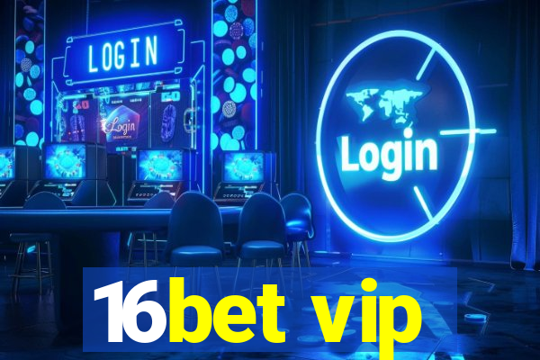 16bet vip