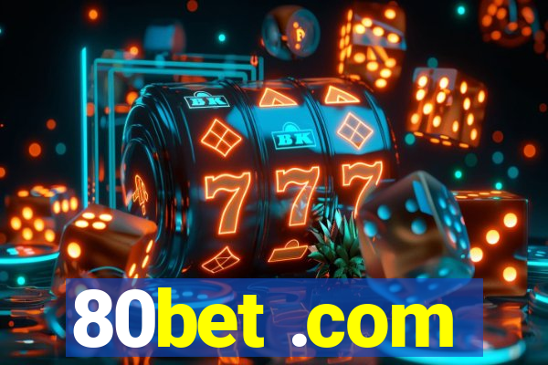 80bet .com