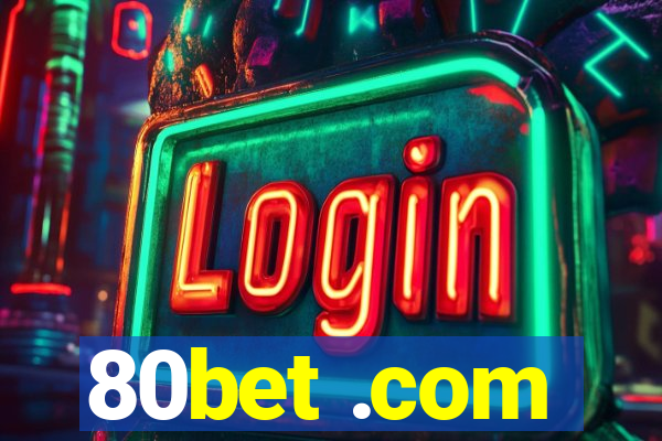 80bet .com