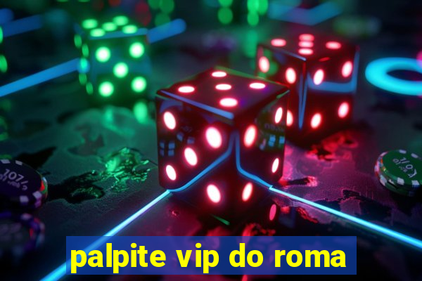 palpite vip do roma