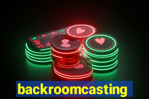 backroomcasting