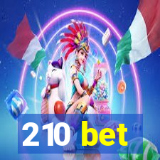 210 bet