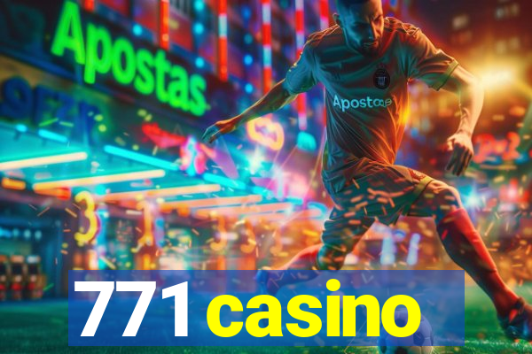 771 casino