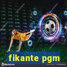 fikante pgm