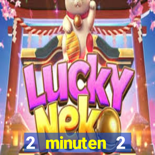 2 minuten 2 millionen casino