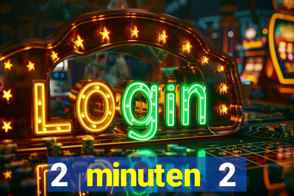 2 minuten 2 millionen casino