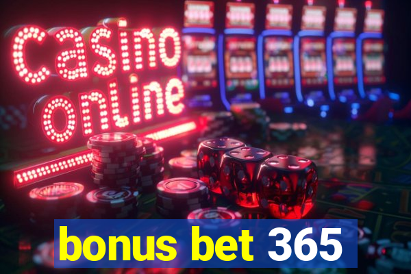 bonus bet 365