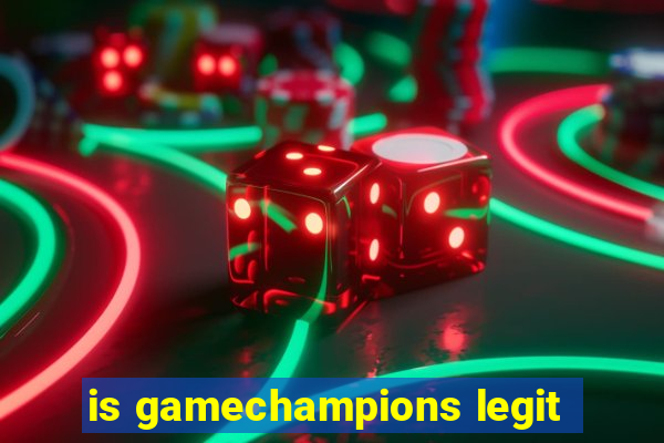 is gamechampions legit