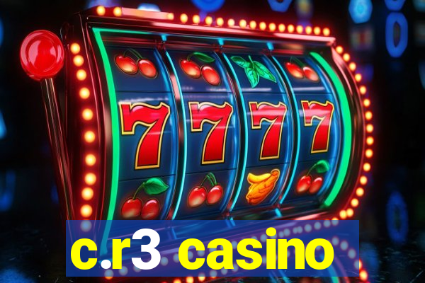 c.r3 casino