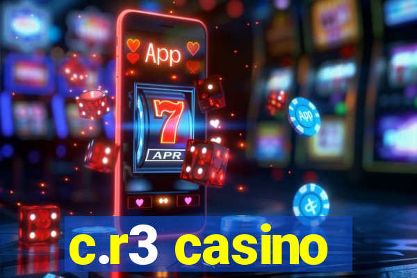 c.r3 casino