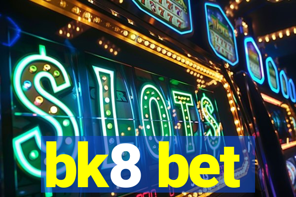 bk8 bet