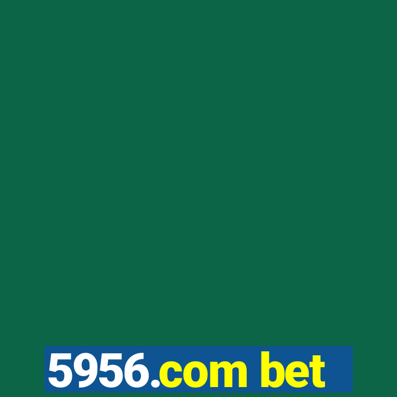 5956.com bet