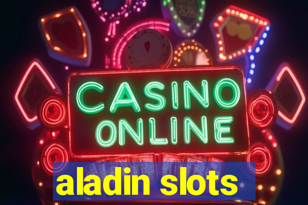 aladin slots