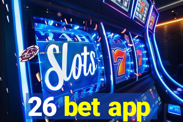 26 bet app