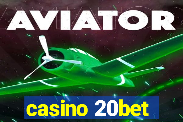 casino 20bet