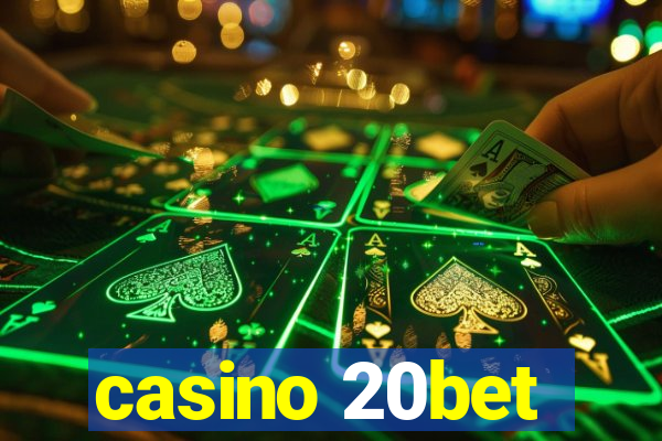 casino 20bet